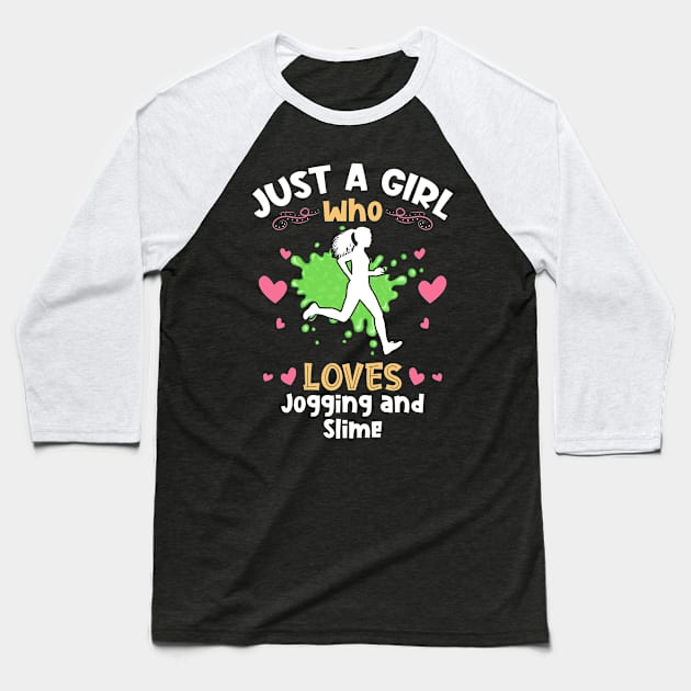 Just a Girl who loves Jogging Slime Baseball T-Shirt by aneisha